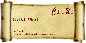 Csiki Ubul névjegykártya